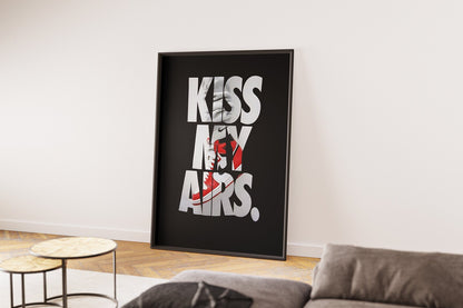 Sneaker Poster  | Kiss My Airs | Modern Wall Poster